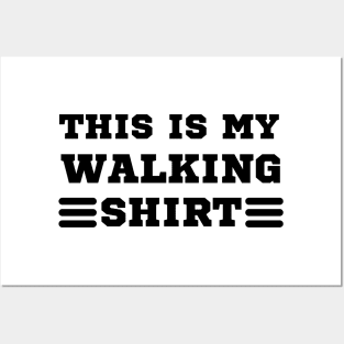 this is my walking shirt Posters and Art